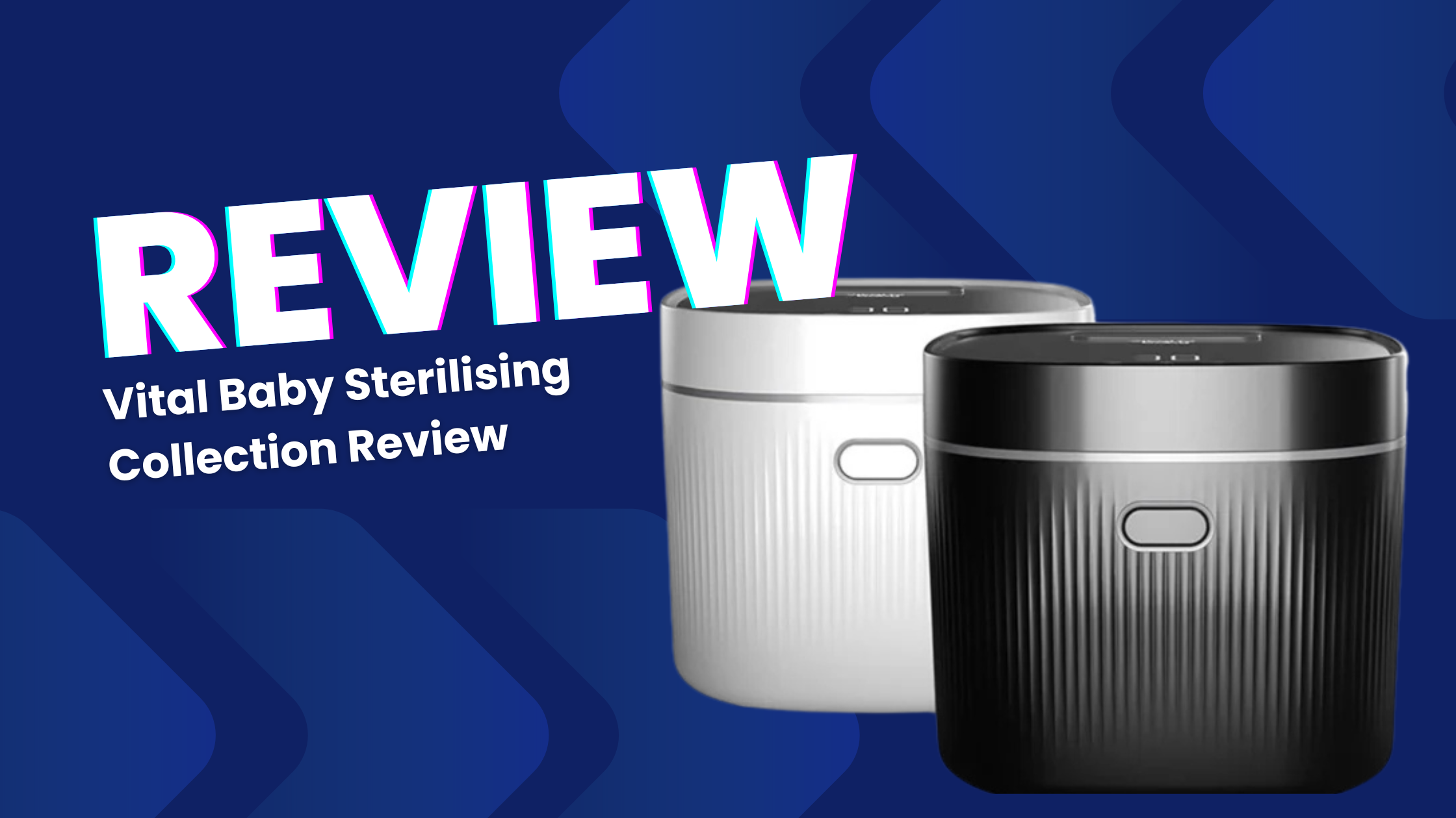 Vital baby sterilising collection review