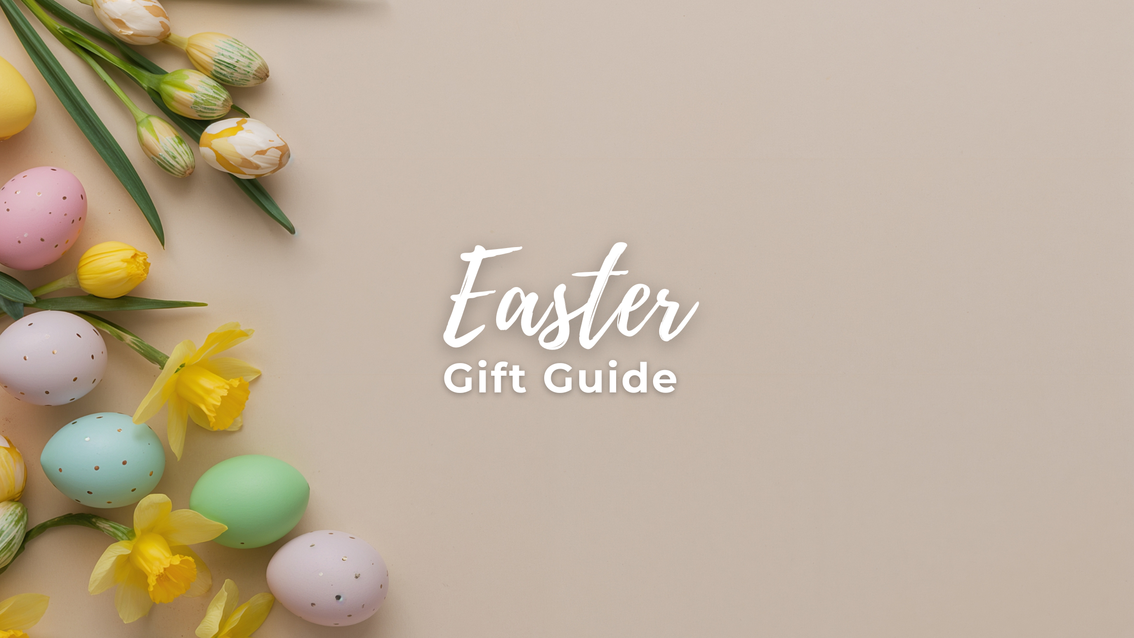 Easter Gift Guide banner