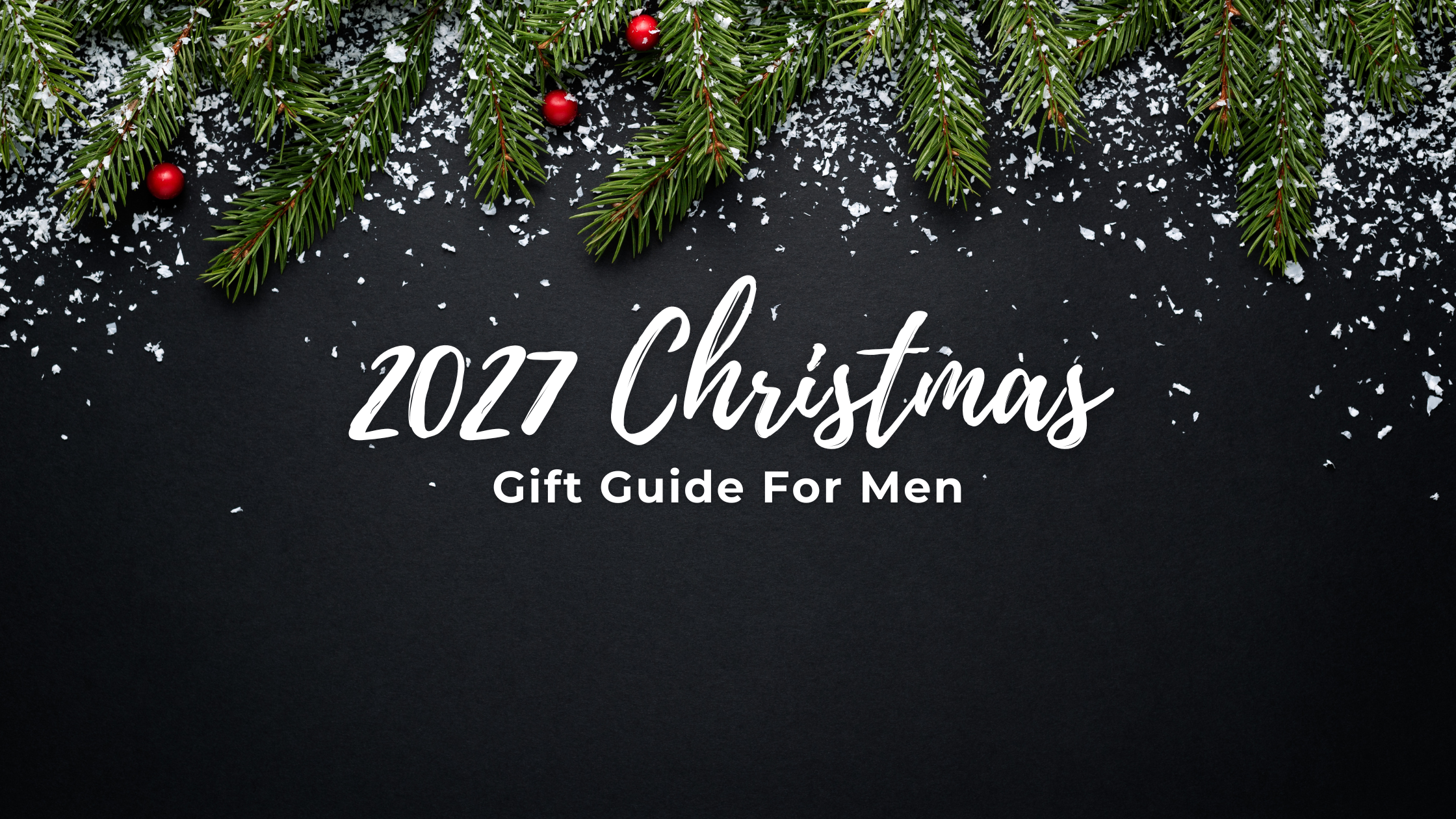 Men xmas gift guide banner
